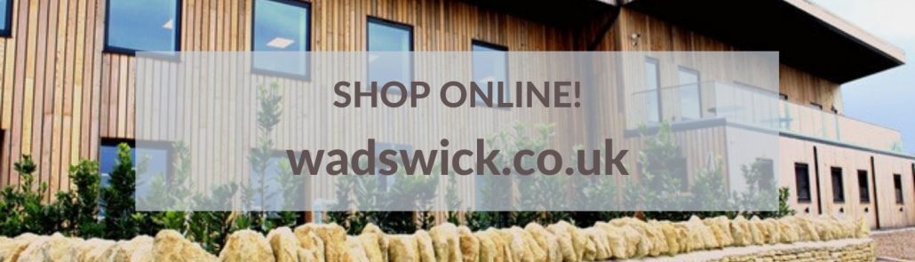 Shop online at wadswick.co.uk during the Coronavirus crisis